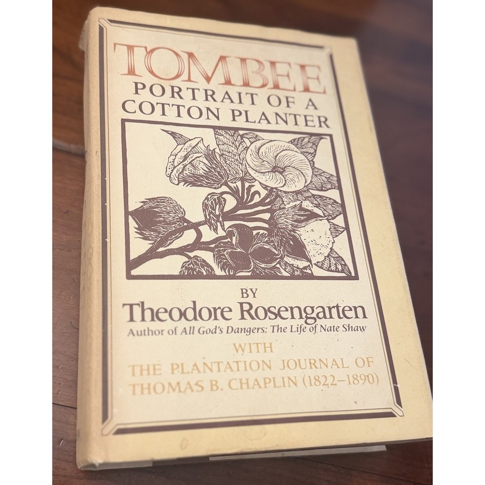 Tombee: Portrait of a Cotton Planter - Rosengarten 1986 Hardcover STATED 1st Ed